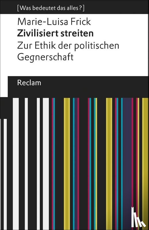 Frick, Marie-Luisa - Zivilisiert streiten