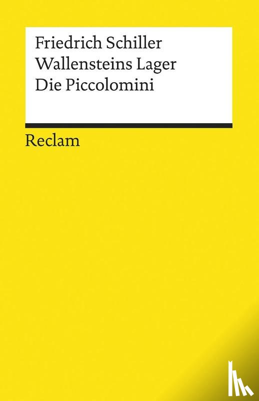 Schiller, Friedrich - Wallensteins Lager. Die Piccolomini