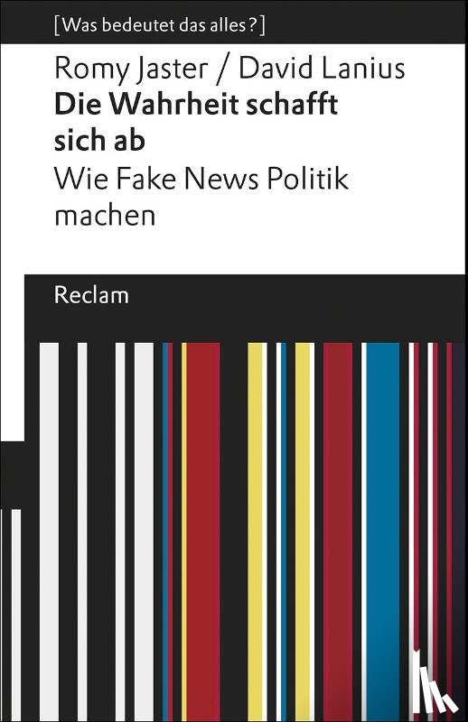 Jaster, Romy, Lanius, David - Die Wahrheit schafft sich ab