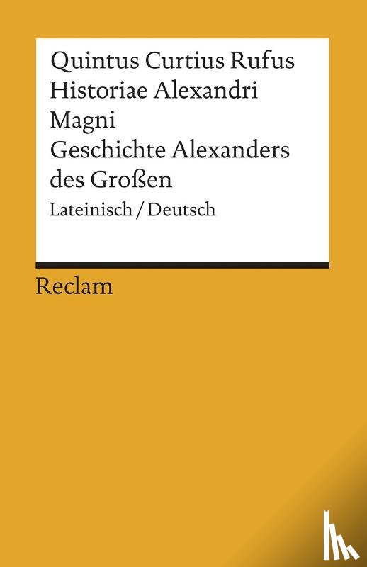 Quintus Curtius Rufus - Historiae Alexandri Magni / Geschichte Alexanders des Großen