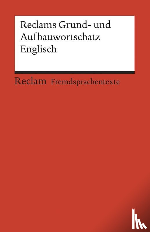 Geisen, Herbert - Reclams Grund- und Aufbauwortschatz Englisch