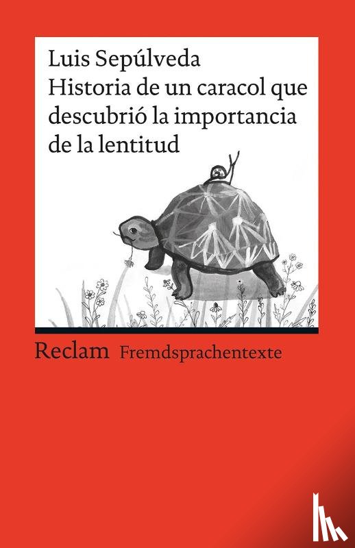 Sepúlveda, Luis - Historia de un caracol que descubrió la importancia de la lentitud