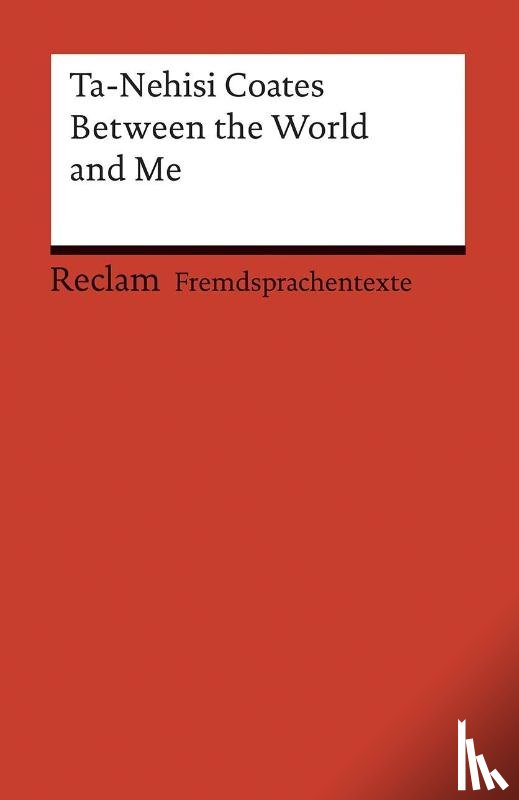 Coates, Ta-Nehisi - Between the World and Me