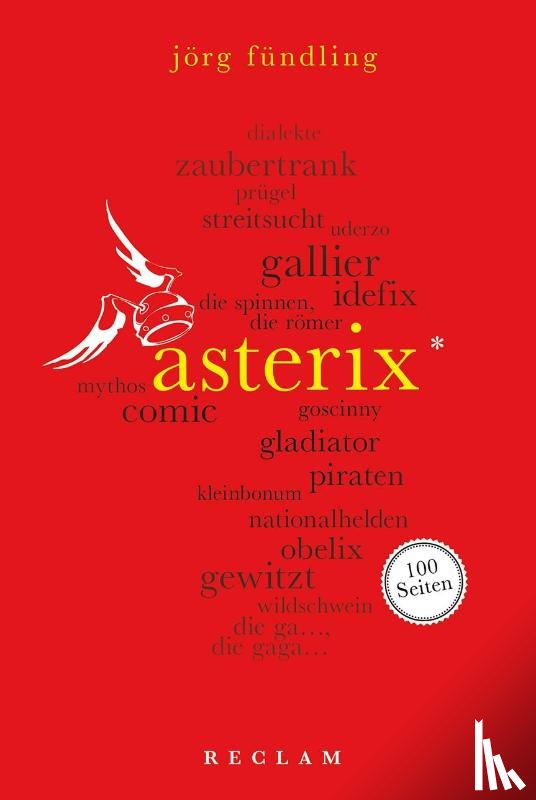 Fündling, Jörg - Asterix. 100 Seiten