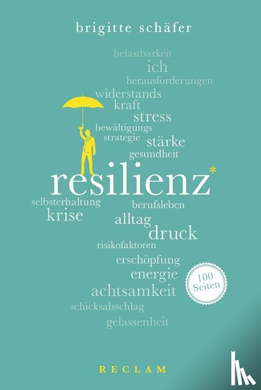 Schäfer, Brigitte - Resilienz. 100 Seiten