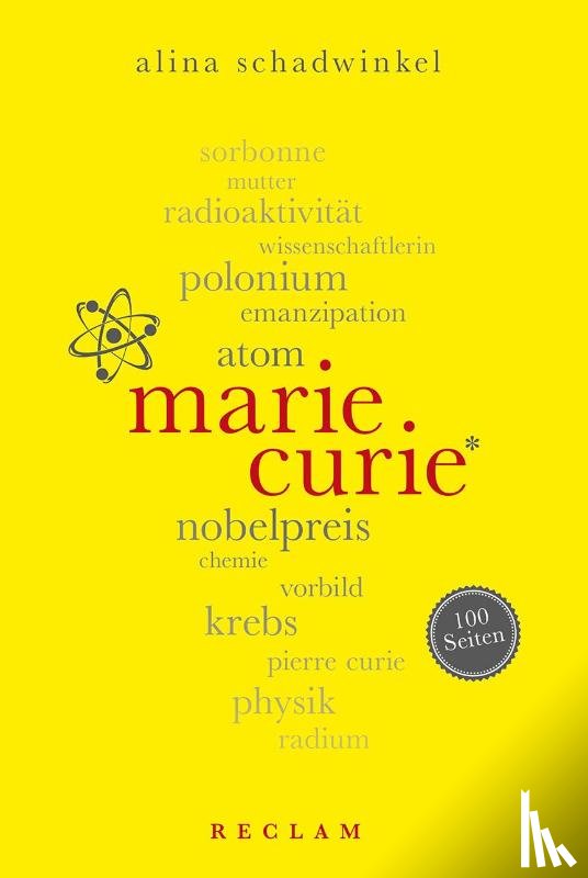 Schadwinkel, Alina - Marie Curie. 100 Seiten