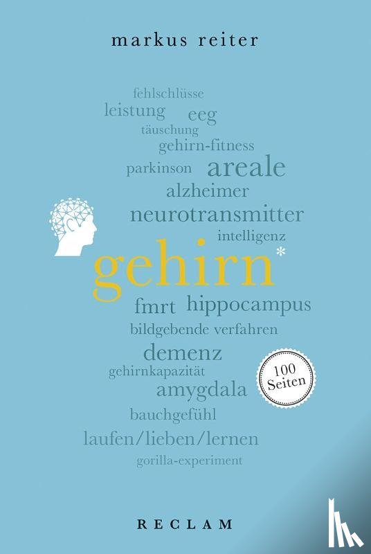 Reiter, Markus - Gehirn. 100 Seiten