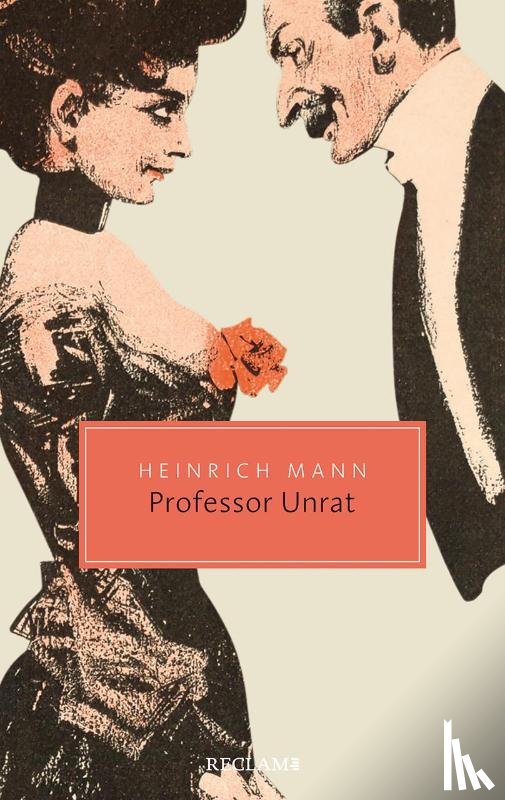 Mann, Heinrich - Professor Unrat oder Das Ende eines Tyrannen