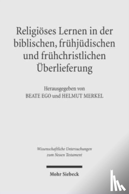  - Religioses Lernen in der biblischen, fruhjudischen und fruhchristlichen Uberlieferung