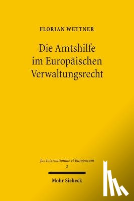Wettner, Florian - Wettner: Amtshilfe im Europäischen VerwaltungsR