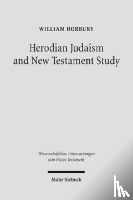 Horbury, William - Herodian Judaism and New Testament Study