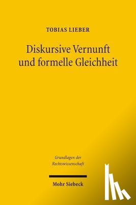 Lieber, Tobias - Diskursive Vernunft und formelle Gleichheit