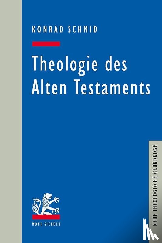 Schmid, Konrad - Theologie des Alten Testaments