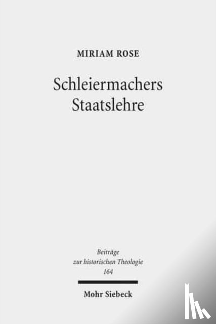 Rose, Miriam - Schleiermachers Staatslehre