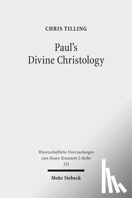 Tilling, Chris - Paul's Divine Christology