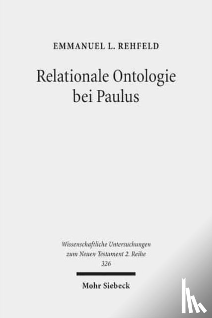 Rehfeld, Emmanuel L. - Relationale Ontologie bei Paulus