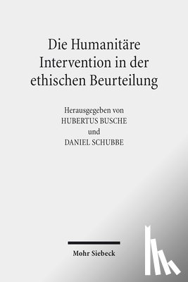  - Die Humanitare Intervention in der ethischen Beurteilung