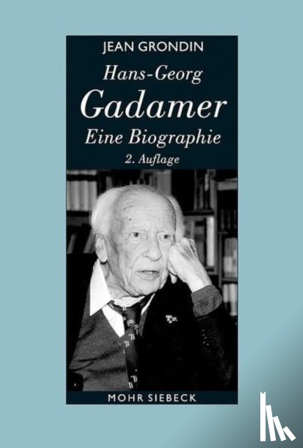 Grondin, Jean - Hans-Georg Gadamer - Eine Biographie