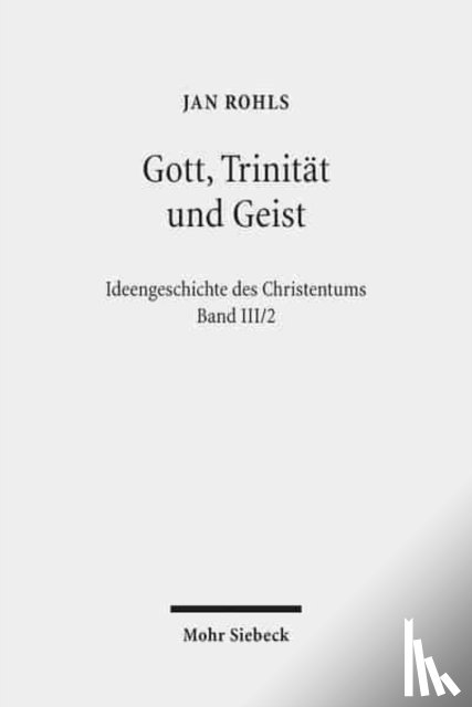 Rohls, Jan - Gott, Trinitat und Geist
