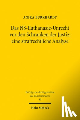 Burkhardt, Anika - Das NS-Euthanasie-Unrecht vor den Schranken der Justiz: eine strafrechtliche Analyse