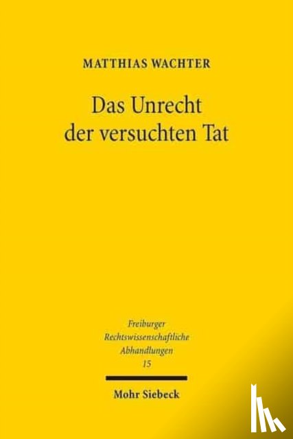 Wachter, Matthias - Das Unrecht der versuchten Tat