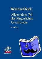 Bork, Reinhard - Allgemeiner Teil des Burgerlichen Gesetzbuchs