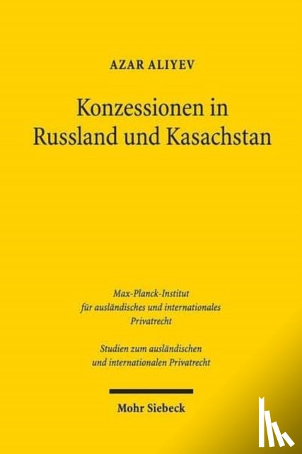 Aliyev, Azar - Konzessionen in Russland und Kasachstan