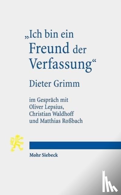 Grimm, Dieter - "Ich bin ein Freund der Verfassung"