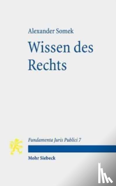 Somek, Alexander - Wissen des Rechts