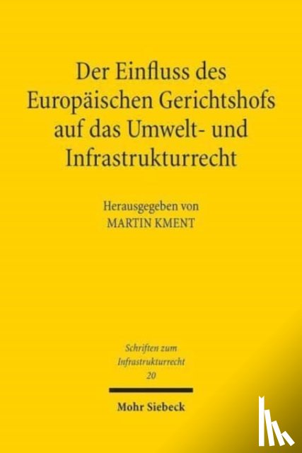  - Der Einfluss des Europaischen Gerichtshofs auf das Umwelt- und Infrastrukturrecht