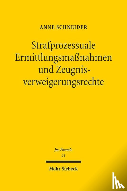 Schneider, Anne - Strafprozessuale Ermittlungsmaßnahmen und Zeugnisverweigerungsrechte