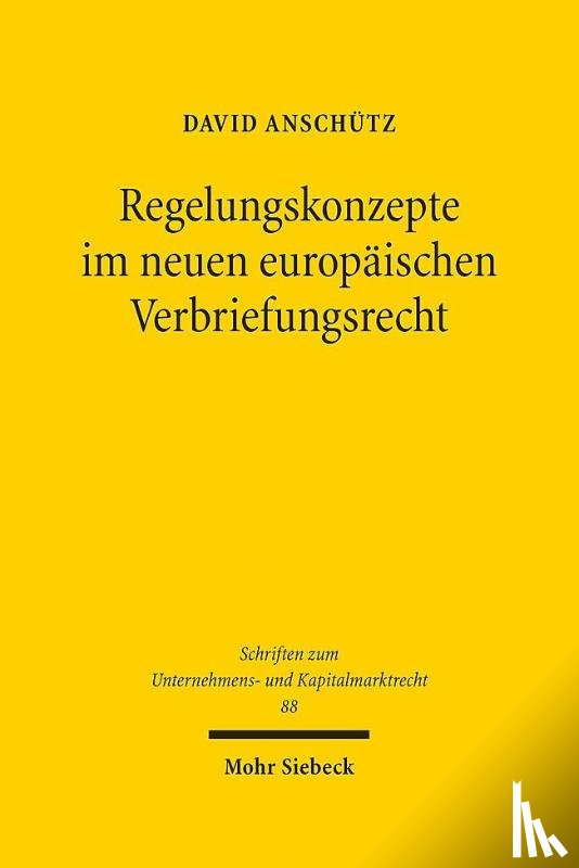 Anschutz, David - Regelungskonzepte im neuen europaischen Verbriefungsrecht