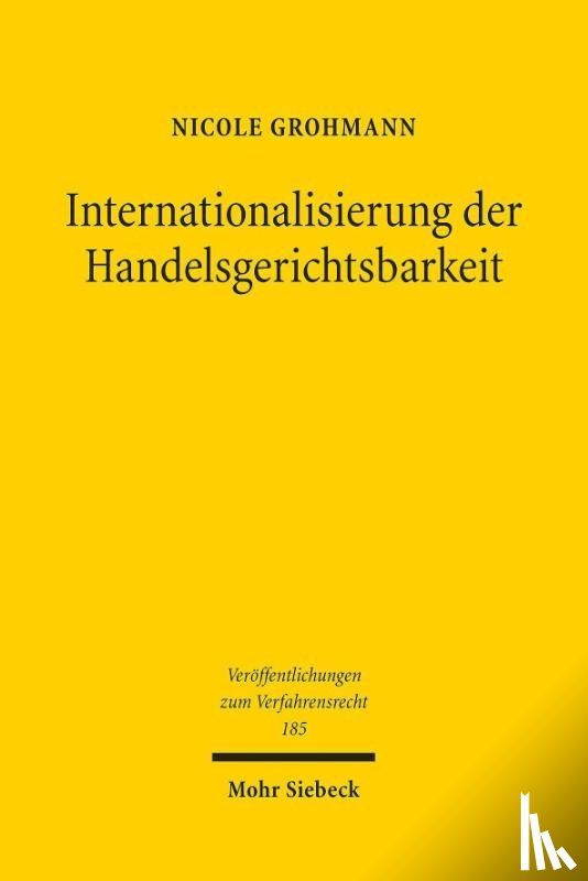 Grohmann, Nicole - Internationalisierung der Handelsgerichtsbarkeit