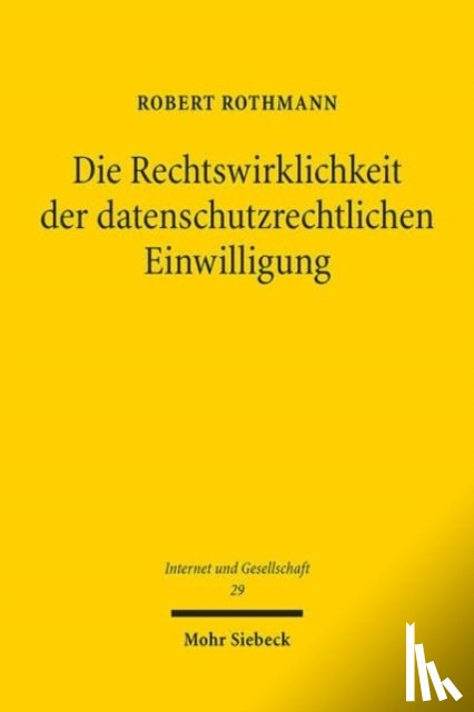 Rothmann, Robert - Die Rechtswirklichkeit der datenschutzrechtlichen Einwilligung