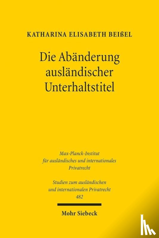 Beißel, Katharina Elisabeth - Die Abanderung auslandischer Unterhaltstitel