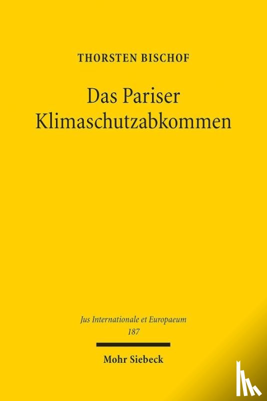 Bischof, Thorsten - Das Pariser Klimaschutzabkommen