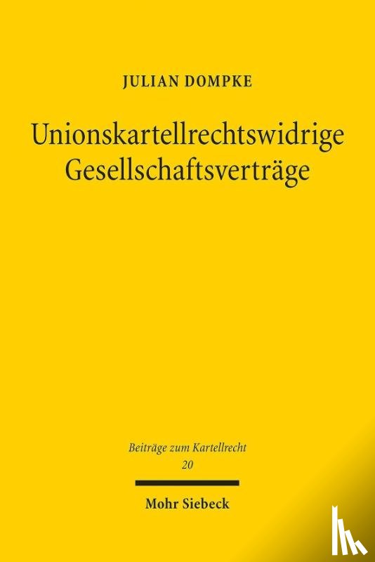Dompke, Julian - Unionskartellrechtswidrige Gesellschaftsvertrage
