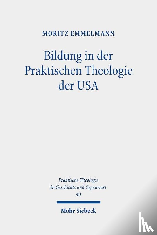 Emmelmann, Moritz - Bildung in der Praktischen Theologie der USA