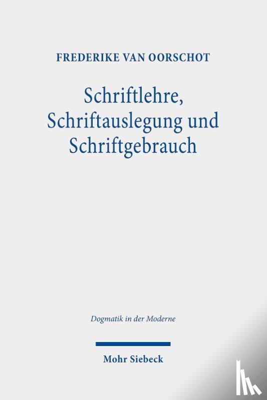 van Oorschot, Frederike - Schriftlehre, Schriftauslegung und Schriftgebrauch