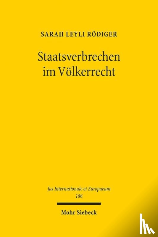 Rodiger, Sarah Leyli - Staatsverbrechen im Volkerrecht