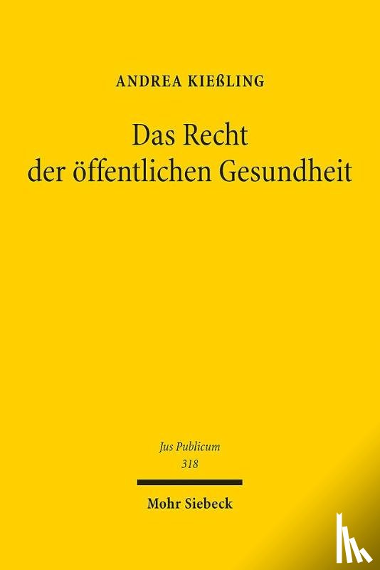 Kießling, Andrea - Das Recht der offentlichen Gesundheit