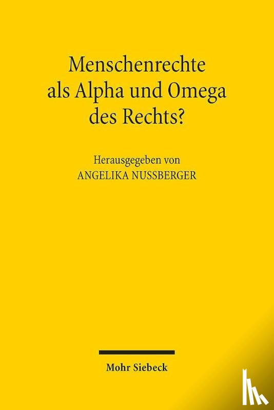  - Menschenrechte als Alpha und Omega des Rechts?