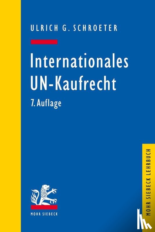 Schroeter, Ulrich G. - Internationales UN-Kaufrecht