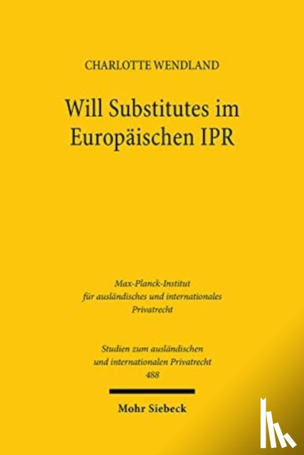 Wendland, Charlotte - Will Substitutes im Europaischen IPR
