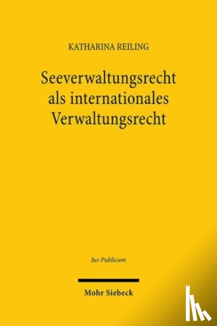 Reiling, Katharina - Seeverwaltungsrecht als internationales Verwaltungsrecht