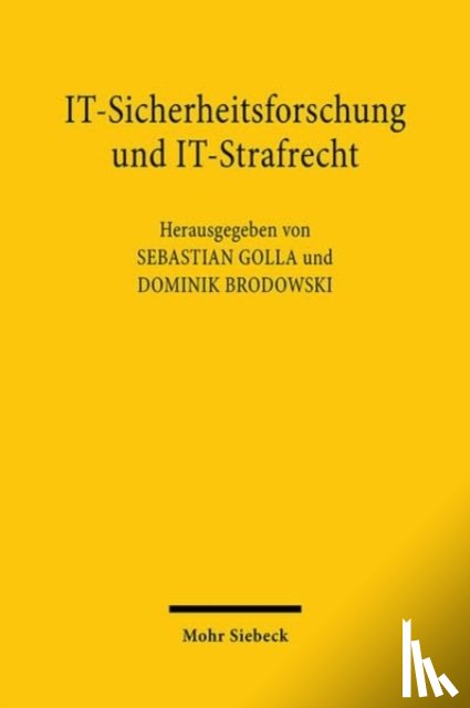  - IT-Sicherheitsforschung und IT-Strafrecht