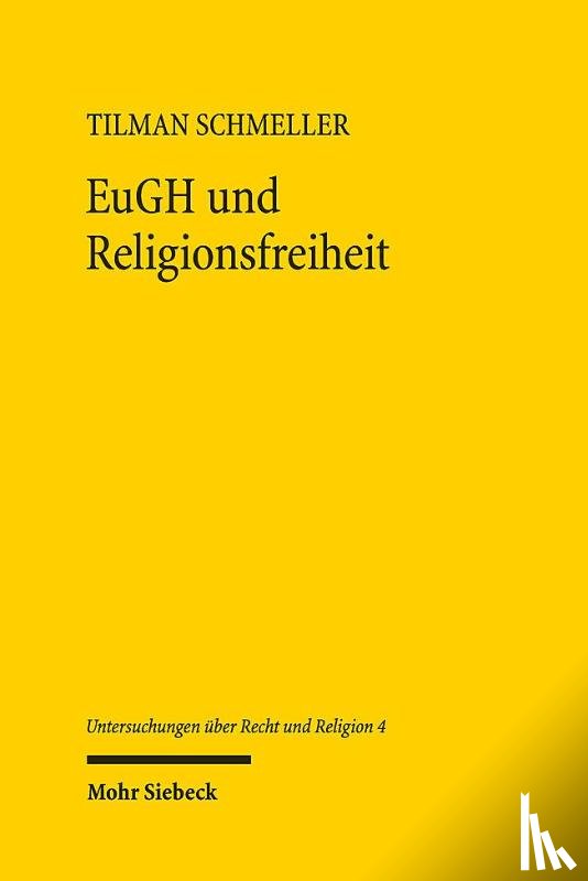 Schmeller, Tilman - EuGH und Religionsfreiheit
