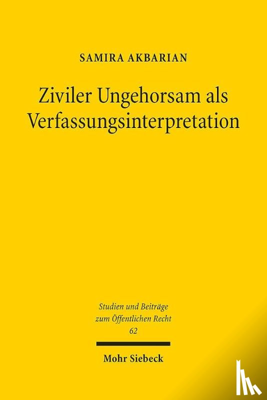 Akbarian, Samira - Ziviler Ungehorsam als Verfassungsinterpretation