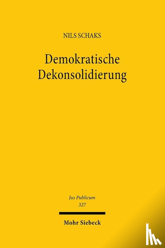 Schaks, Nils - Demokratische Dekonsolidierung
