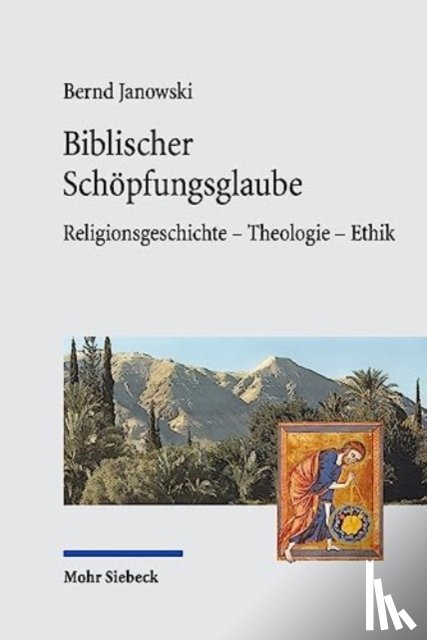 Janowski, Bernd - Biblischer Schopfungsglaube
